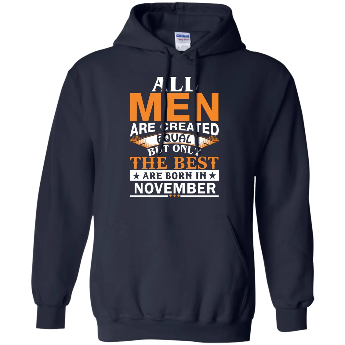 All Men Are Created Equal But Only The Best Are Born in November Shirt