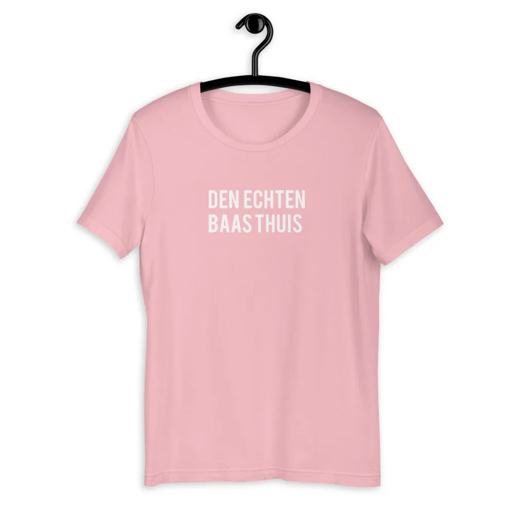 Den echten baas thuis T-Shirt